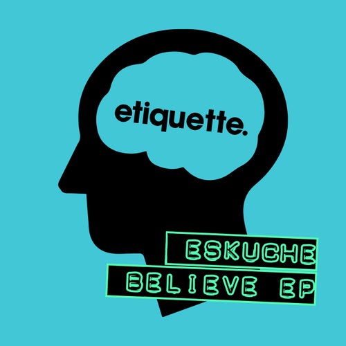 Eskuche – Believe EP [ETI02901Z]